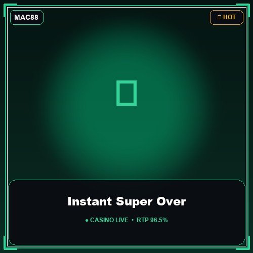 Instant Super Over