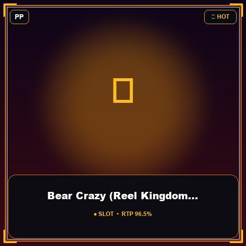 Bear Crazy (Reel Kingdom Game)