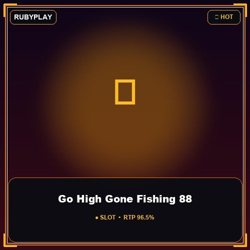 Go High Gone Fishing 88